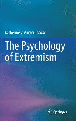 The Psychology of Extremism 1
