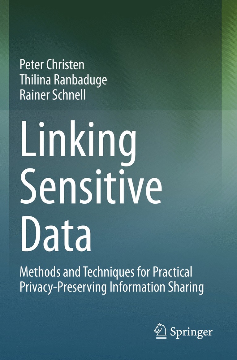 Peter Christen, Thilina Ranbaduge, Rainer Schnell - Linking Sensitive Data, Häftad