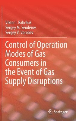 Control of Operation Modes of Gas Consumers in the Event of Gas Supply Disruptions 1