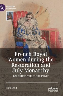 French Royal Women during the Restoration and July Monarchy 1