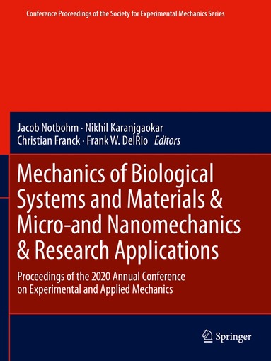Jacob Notbohm, Nikhil Karanjgaokar, Christian Franck, Frank W. DelRio - Mechanics of Biological Systems and Materials & Micro-and Nanomechanics & Research Applications, Häftad