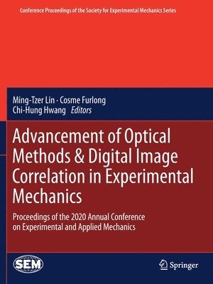 bokomslag Advancement of Optical Methods & Digital Image Correlation in Experimental Mechanics