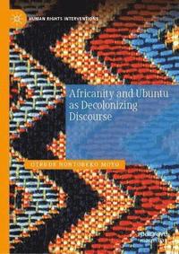 bokomslag Africanity and Ubuntu as Decolonizing Discourse