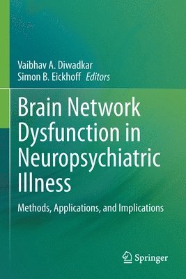 Brain Network Dysfunction in Neuropsychiatric Illness 1