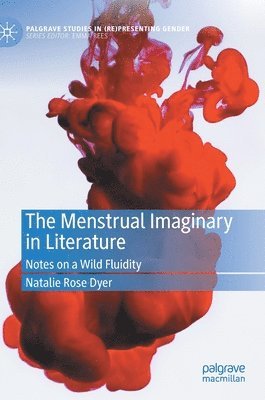 The Menstrual Imaginary in Literature 1