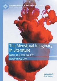 bokomslag The Menstrual Imaginary in Literature