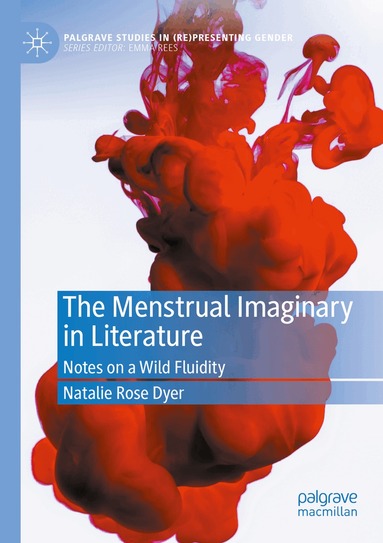 Natalie Rose Dyer - Menstrual Imaginary in Literature, Häftad