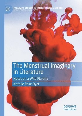 bokomslag The Menstrual Imaginary in Literature