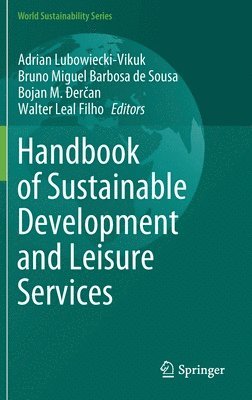 Handbook of Sustainable Development and Leisure Services 1