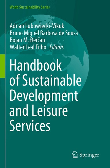 Adrian Lubowiecki-Vikuk, Bruno Miguel Barbosa de Sousa, Bojan M. Đerčan, Walter Leal Filho - Handbook of Sustainable Development and Leisure Services, Häftad