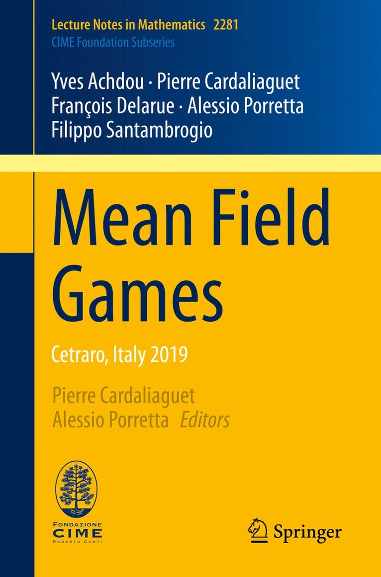 Yves Achdou, Pierre Cardaliaguet, François Delarue, Alessio Porretta, Filippo Santambrogio, Francois Delarue, Pierre Cardaliaguet, Alessio Porretta - Mean Field Games, Häftad