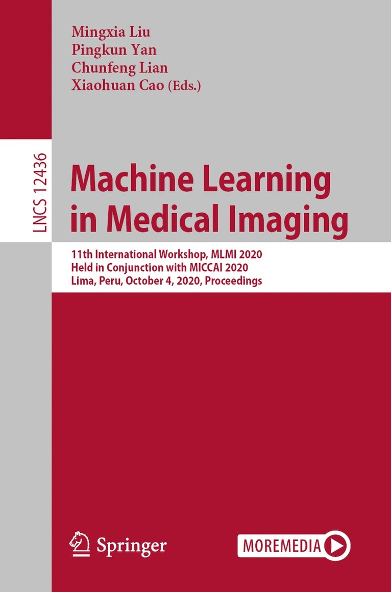 Mingxia Liu, Pingkun Yan, Chunfeng Lian, Xiaohuan Cao - Machine Learning in Medical Imaging, Häftad