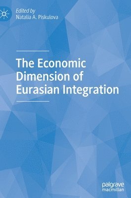 Economic Dimension of Eurasian Integration
