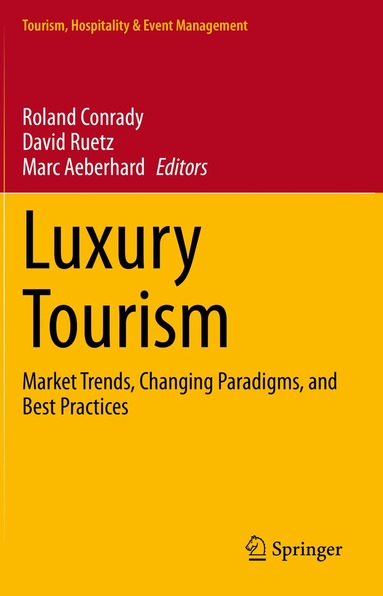 Roland Conrady, David Ruetz, Marc Aeberhard - Luxury Tourism, Häftad