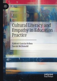 bokomslag Cultural Literacy and Empathy in Education Practice