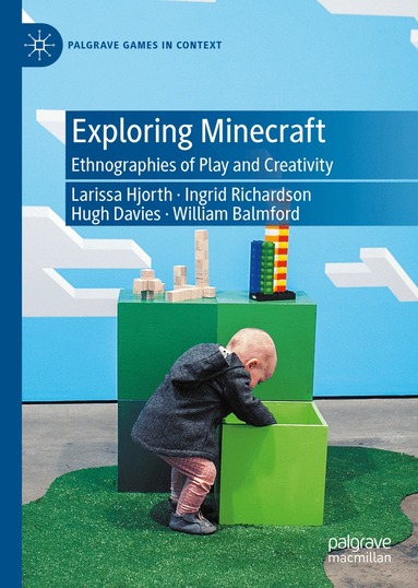 Larissa Hjorth, Ingrid Richardson, Hugh Davies, William Balmford - Exploring Minecraft, Inbunden