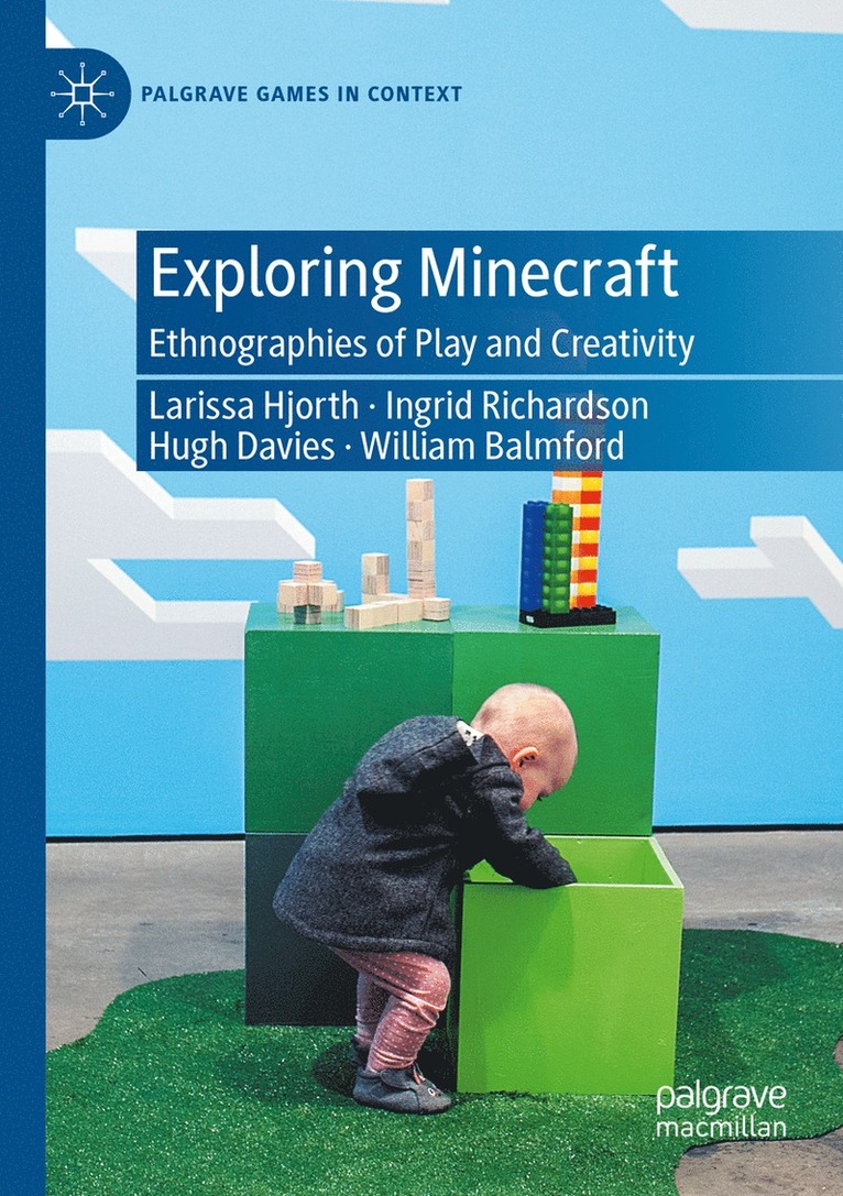 Larissa Hjorth, Ingrid Richardson, Hugh Davies, William Balmford, OBE,QC Davies, Hugh - Exploring Minecraft, Häftad