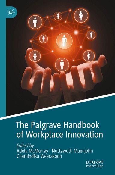 Adela McMurray, Nuttawuth Muenjohn, Chamindika Weerakoon - Palgrave Handbook of Workplace Innovation, Häftad