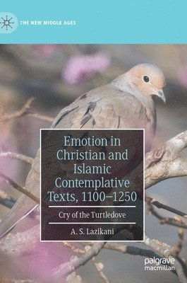 Emotion in Christian and Islamic Contemplative Texts, 11001250 1