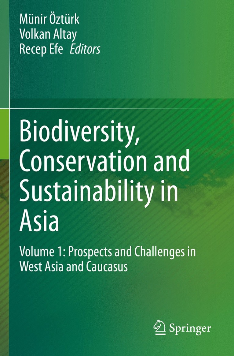 Münir Öztürk, Volkan Altay, Recep Efe, Munir Ozturk - Biodiversity, Conservation and Sustainability in Asia, Häftad