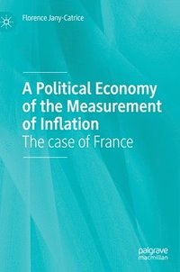 bokomslag A Political Economy of the Measurement of Inflation