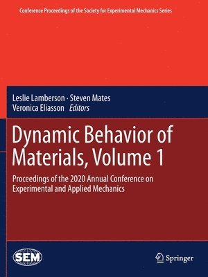 Dynamic Behavior of Materials, Volume 1 1