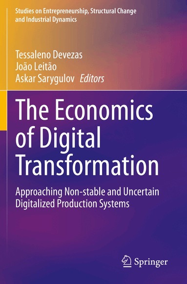 Tessaleno Devezas, João Leitão, Askar Sarygulov - Economics of Digital Transformation, Häftad