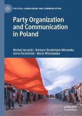 bokomslag Party Organization and Communication in Poland