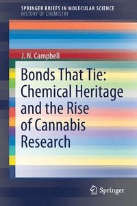 bokomslag Bonds That Tie: Chemical Heritage and the Rise of Cannabis Research