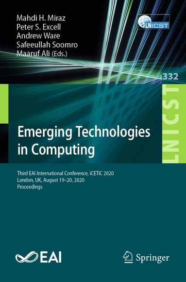 Mahdi H. Miraz, Peter S. Excell, Andrew Ware, Safeeullah Soomro, Maaruf Ali - Emerging Technologies in Computing, Häftad