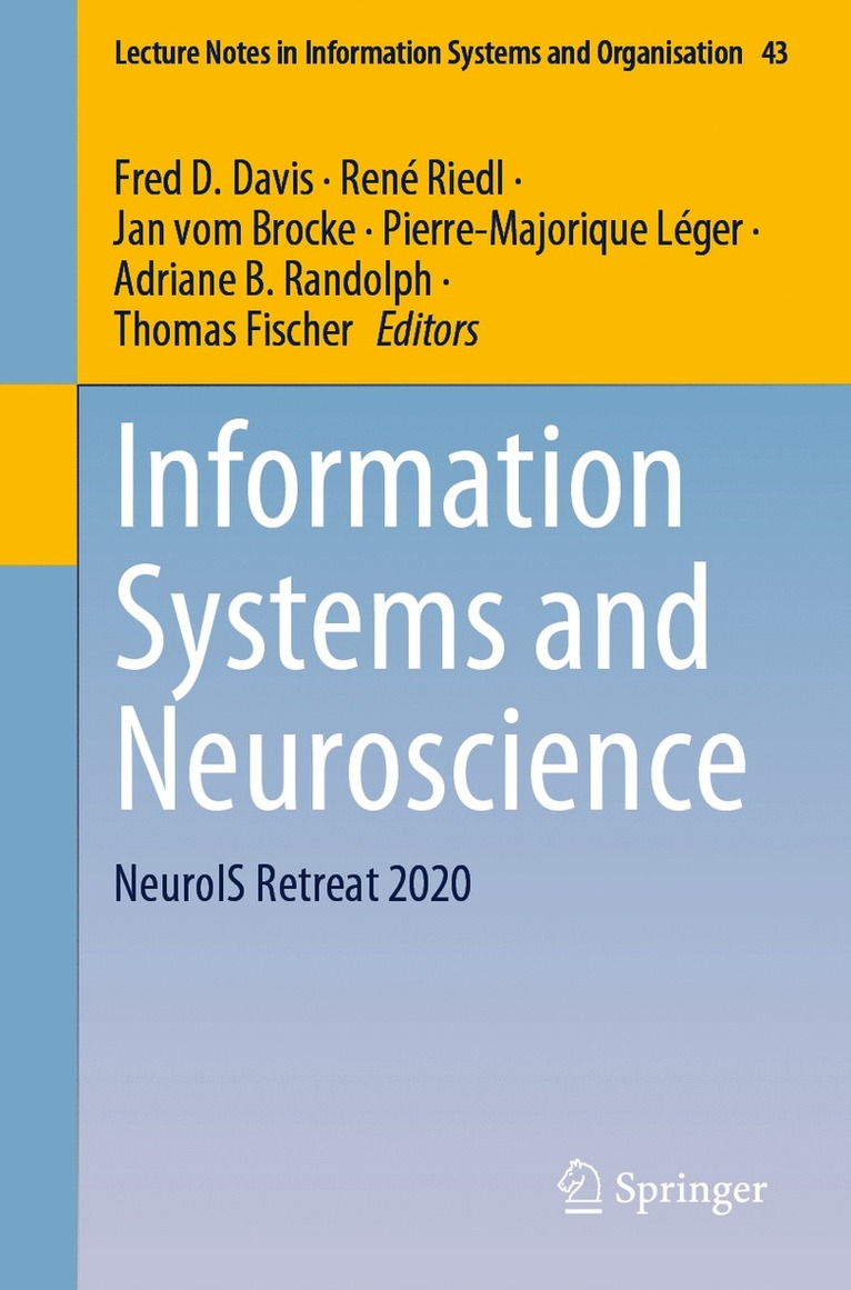 Fred D. Davis, René Riedl, Jan vom Brocke, Pierre-Majorique Léger, Adriane B. Randolph, Thomas Fischer, Rene Riedl, Pierre-Majorique Leger, Jan Riedl, René, vom Brocke - Information Systems and Neuroscience, Häftad