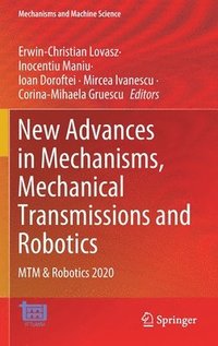 bokomslag New Advances in Mechanisms, Mechanical Transmissions and Robotics