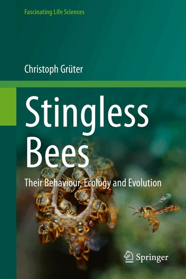 Christoph Grüter - Stingless Bees, Inbunden
