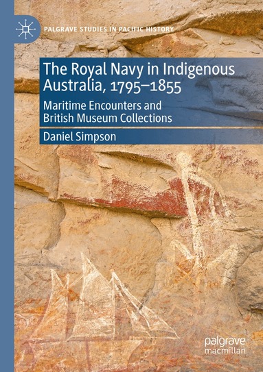 Daniel Simpson - Royal Navy in Indigenous Australia, 1795–1855, Häftad