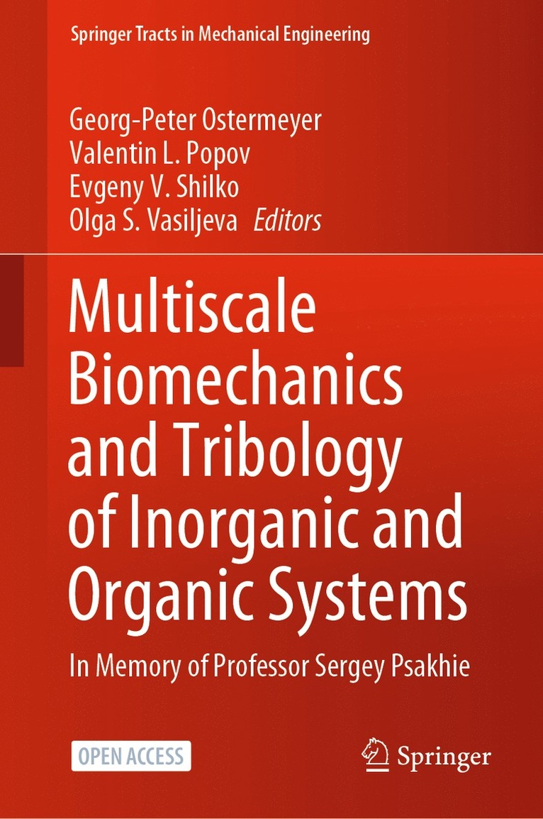 Georg-Peter Ostermeyer, Valentin L. Popov, Evgeny V. Shilko, Olga S. Vasiljeva - Multiscale Biomechanics and Tribology of Inorganic and Organic Systems, Inbunden
