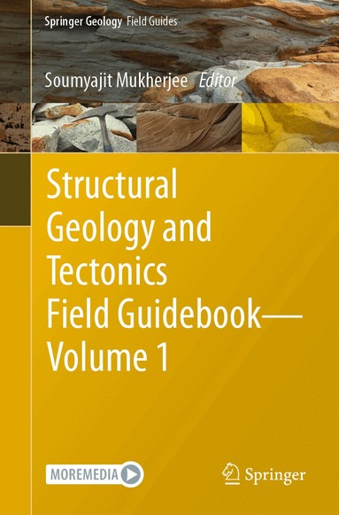Soumyajit Mukherjee - Structural Geology and Tectonics Field Guidebook — Volume 1, Häftad