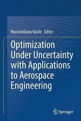 bokomslag Optimization Under Uncertainty with Applications to Aerospace Engineering