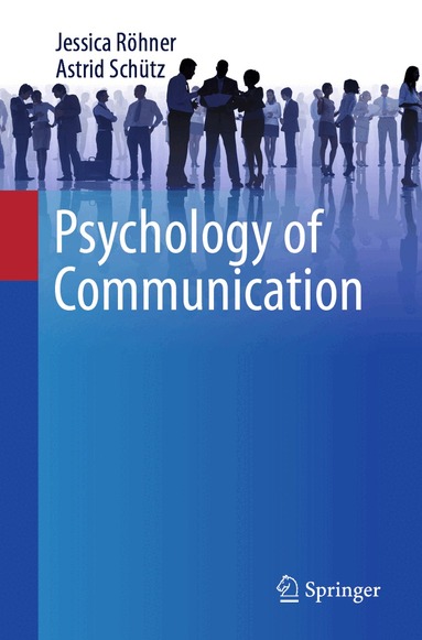 Jessica Röhner, Astrid Schütz - Psychology of Communication, Häftad