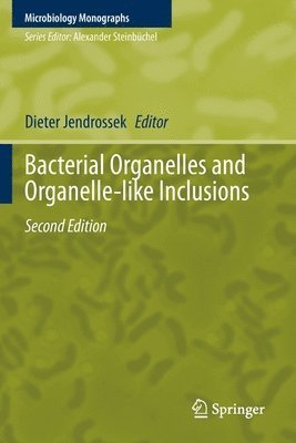Bacterial Organelles and Organelle-like Inclusions 1