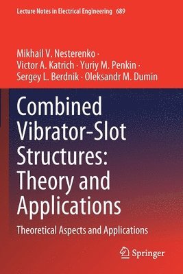 bokomslag Combined Vibrator-Slot Structures: Theory and Applications