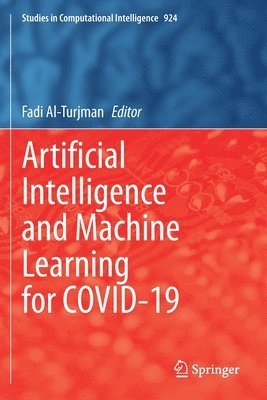 Fadi Al-Turjman - Artificial Intelligence and Machine Learning for COVID-19, Häftad