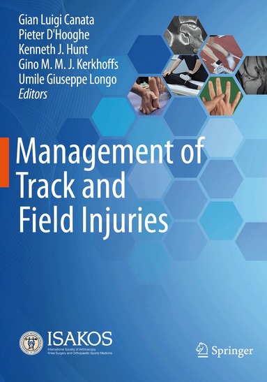 Gian Luigi Canata, Pieter D'Hooghe, Kenneth J. Hunt, Gino M. M. J. Kerkhoffs, Umile Giuseppe Longo - Management of Track and Field Injuries, Häftad