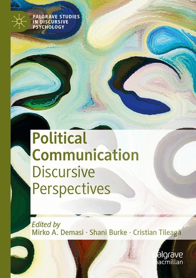 Mirko A. Demasi, Shani Burke, Cristian Tileagă - Political Communication, Häftad