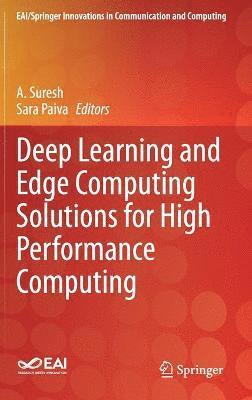 Deep Learning and Edge Computing Solutions for High Performance Computing 1