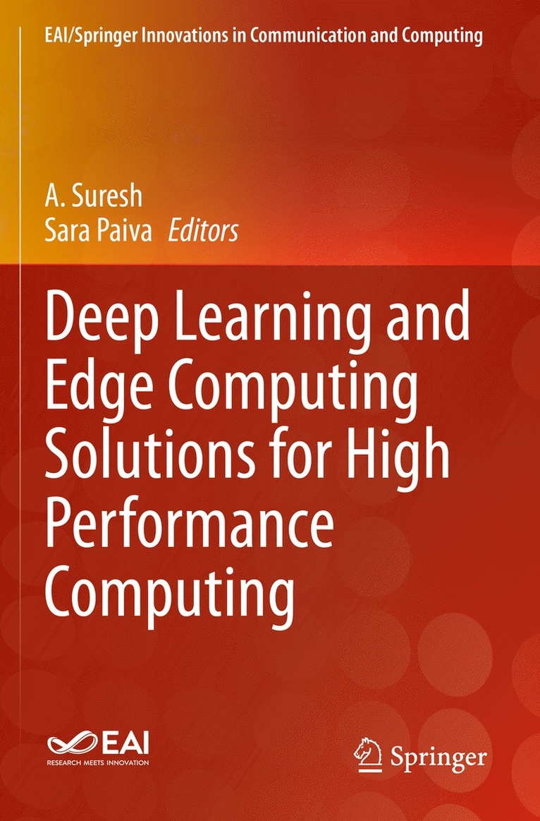 A. Suresh, Sara Paiva - Deep Learning and Edge Computing Solutions for High Performance Computing, Häftad