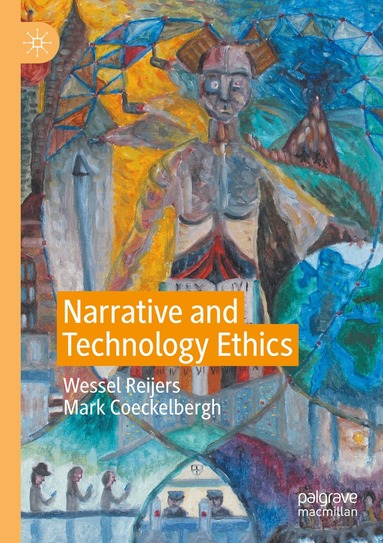 Wessel Reijers, Mark Coeckelbergh - Narrative and Technology Ethics, Häftad