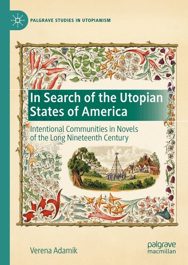 Verena Adamik - In Search of the Utopian States of America, Inbunden