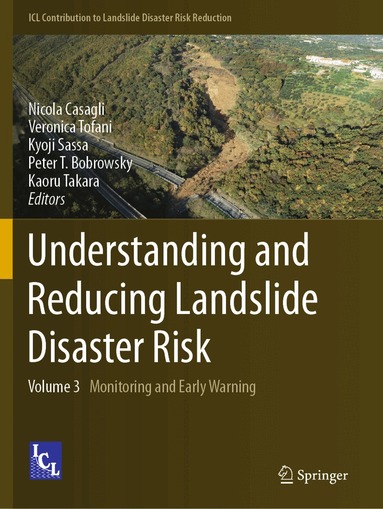 Nicola Casagli, Veronica Tofani, Kyoji Sassa, Peter T. Bobrowsky, Kaoru Takara - Understanding and Reducing Landslide Disaster Risk, Häftad