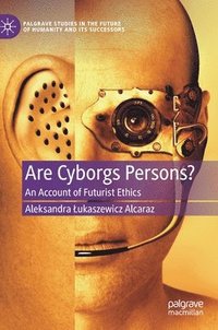 bokomslag Are Cyborgs Persons?