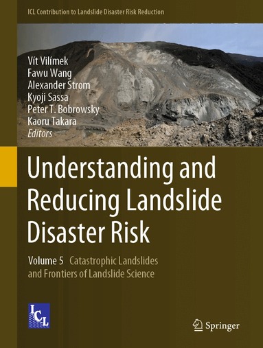Vít Vilímek, Fawu Wang, Alexander Strom, Kyoji Sassa, Peter T. Bobrowsky, Kaoru Takara - Understanding and Reducing Landslide Disaster Risk, Inbunden